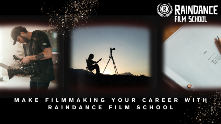 Make Filmmaking Your Career in 2023 with Raindance Film School … – Raindance Film Festival