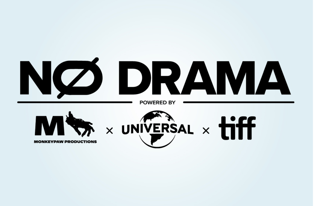 Monkeypaw, TIFF & Universal Launch “No Drama” Short Film Initiative – Deadline